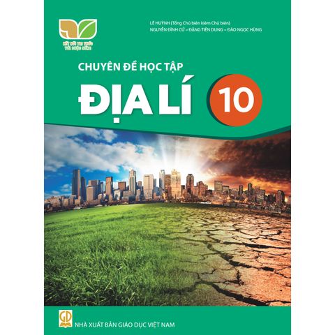 Sách giáo khoa - Chuyên đề học tập Địa lí 10 - Kết nối tri thức với cuộc sống