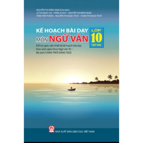 Sách tham khảo - Kế hoạch bài dạy môn Ngữ văn lớp 10, tập hai (Bộ sách Chân trời sáng tạo)