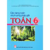 Sách tham khảo - Các dạng toán phương pháp giải toán 6, tập hai (Theo Chương trình Giáo dục phổ thông 2018)