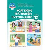 Sách giáo khoa - Hoạt động trải nghiệm, hướng nghiệp 12 (Bản 1) - Chân Trời Sáng Tạo