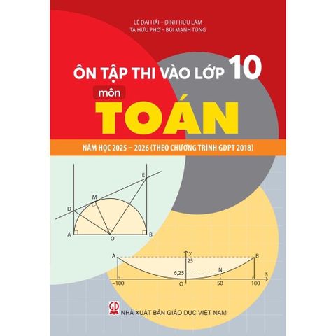 Sách tham khảo - Bộ 3 cuốn (Toán, Văn, Anh) Ôn tập thi vào lớp 10 năm học 2025-2026 (Theo CT GDPT 2018)