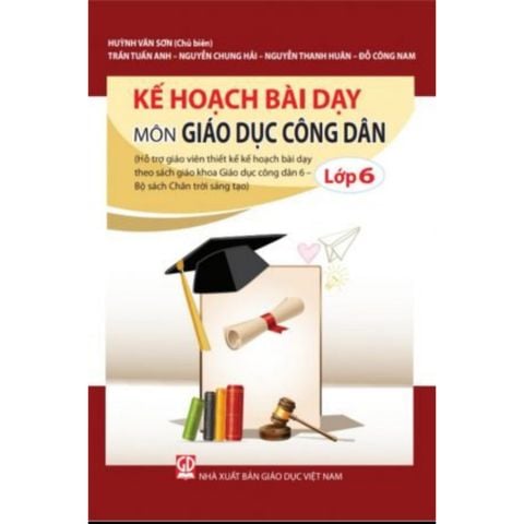 Sách tham khảo - Kế hoạch bài dạy môn Giáo dục công dân lớp 6 (Bộ sách Chân trời sáng tạo)