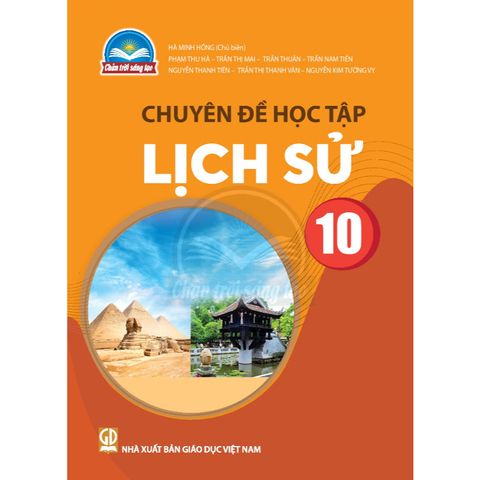 Sách giáo khoa - Chuyên đề học tập Lịch sử 10 - Chân trời sáng tạo