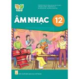 Sách giáo khoa - Âm nhạc 12 - Kết Nối Tri Thức Với Cuộc Sống