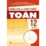 Sách tham khảo - Nâng cao và phát triển Toán 12 tập 1 (Theo chương trình GDPT 2018)
