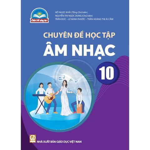 Sách giáo khoa - Chuyên đề học tập Âm nhạc 10 - Chân trời sáng tạo