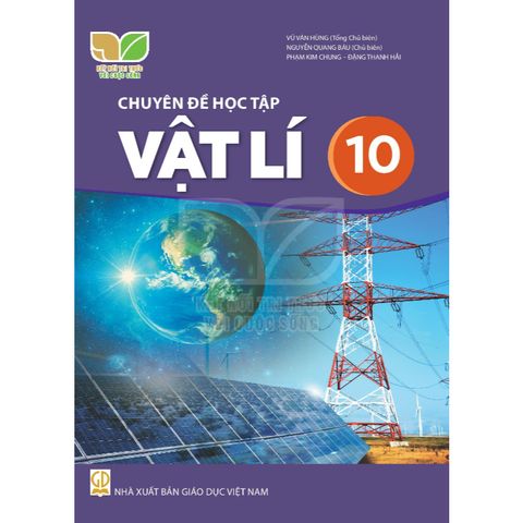 Sách giáo khoa - Chuyên đề học tập Vật lí 10 - Kết nối tri thức với cuộc sống
