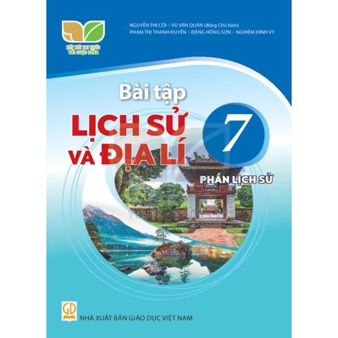 Sách bài tập - Lịch sử và Địa lí 7 - Phần lịch sử – Kết nối tri thức với cuộc sống