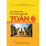 Sách tham khảo - Các dạng toán phương pháp giải toán 6, tập một (Theo Chương trình Giáo dục phổ thông 2018)