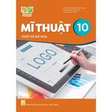 Sách giáo khoa - Mĩ thuật 10: Thiết kế đồ họa - Kết nối tri thức với cuộc sống