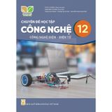 Sách giáo khoa - Chuyên đề học tập Công nghệ 12 - Công nghệ Điện - Điện tử - Kết Nối Tri Thức Với Cuộc Sống