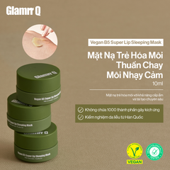Mặt Nạ Dưỡng Môi Glamrr Q Vegan B5 Super Lip Sleeping Mask (10ml)