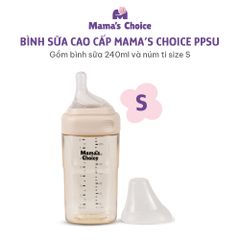 Bình Sữa Mama's Choice PPSU 150ml 240ml, Núm Ty Thiết Kế Mới Mô Phỏng Ti Mẹ Siêu Mềm, Kiểm Định An Toàn Quốc Tế