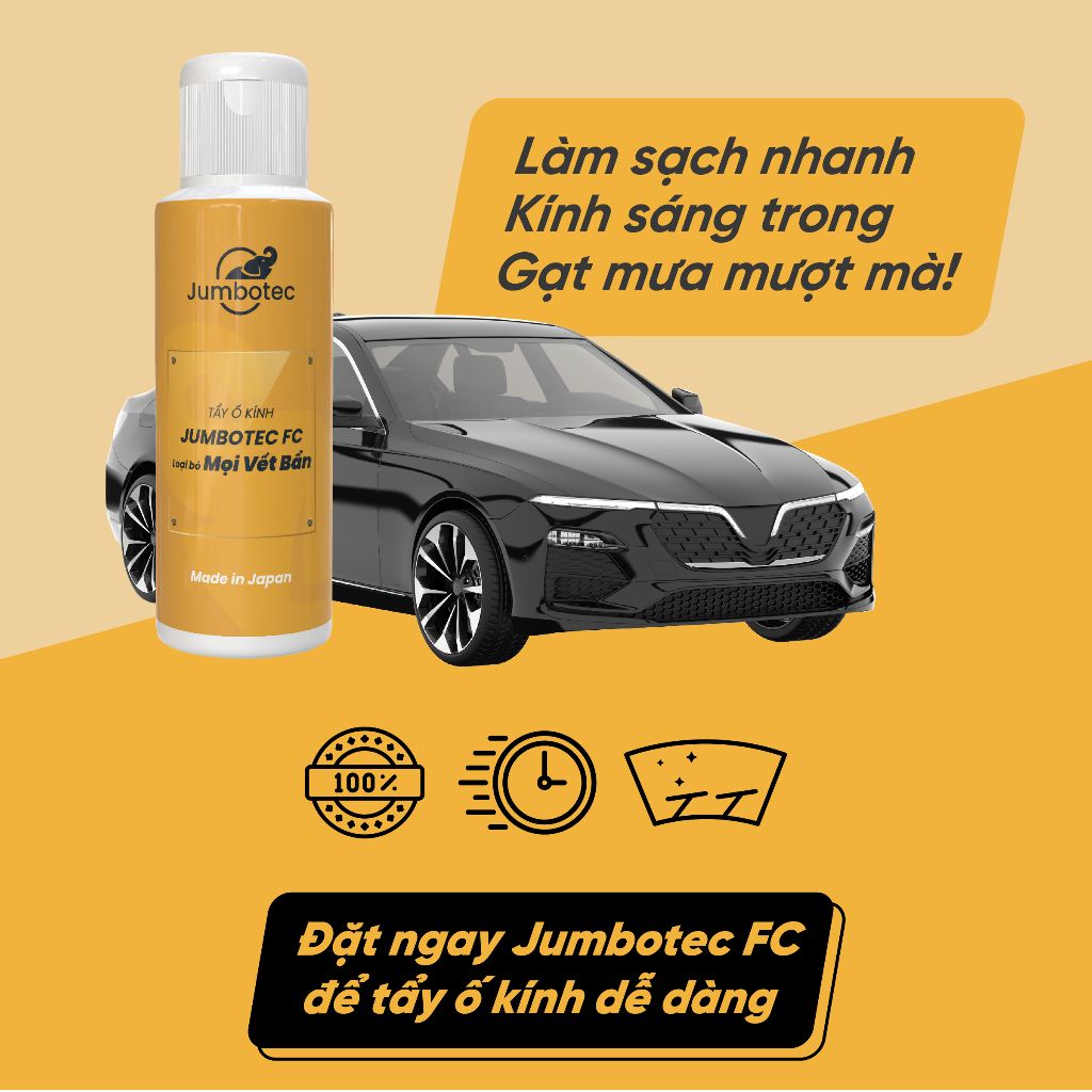 Tẩy Ố Kính Ô Tô Jumbotec FC – Đánh Bay Màng Dầu, Cặn Bẩn Cứng Đầu Trên Ô Tô
