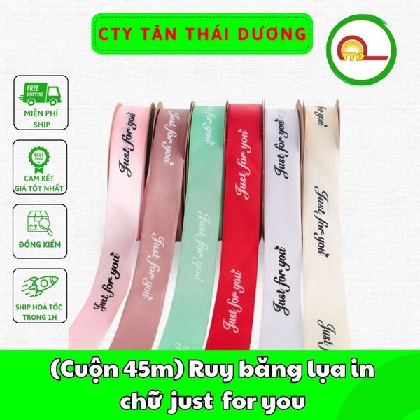 (Cuộn 45m) Ruy băng lụa in chữ just for you bản 2,5cm*45m