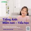  Tiếng Anh mầm non & Tiểu học (4 – 10 tuổi) 