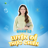  Khoá L2 LUYỆN ĐỀ THỰC CHIẾN (khoá lẻ) 