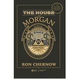  Gia Tộc Morgan - Một Triều Đại Ngân Hàng Mỹ Và Sự Trỗi Dậy Của Nền Tài Chính Hiện Đại (Bìa Cứng) 
