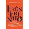  Luyện Trí Nhớ (Tái bản 2020) 