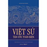  Việt Sử Tân Ước Toàn Biên - Hoàng Đạo Thành 