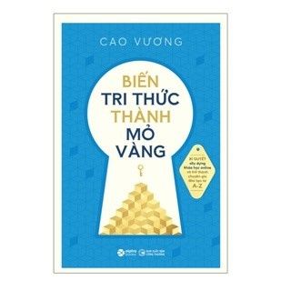  Biến tri thức thành mỏ vàng 