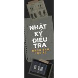  Nhật ký điều tra đằng sau tội ác 