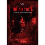  Hồ sơ máu - Vén màn 13 vụ án rúng động mọi thời đại 