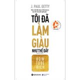  Tôi Đã Làm Giàu Như Thế Đấy 159k 