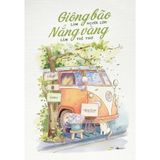  Giông Bão Làm Người Lớn, Nắng Vàng Làm Trẻ Thơ 