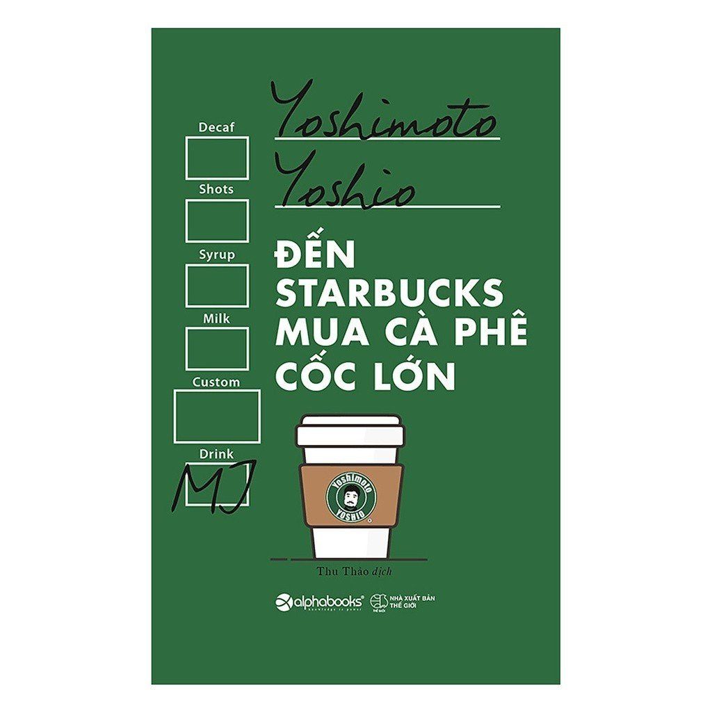  Đến Starbucks Mua Cà Phê Cốc Lớn ( tái bản) 