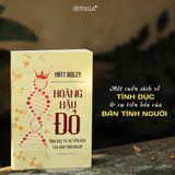  Hoàng Hậu Đỏ - Tình Dục Và Sự Tiến Hóa Của Bản Tính Người 