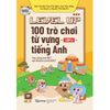  Level Up Lớp 4 : 100 Trò Chơi Từ Vựng Tiếng Anh 