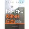  Làm chủ ranh giới - Dám nói thật, được nhìn nhận và sống đời tự do 