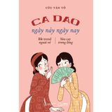  Ca Dao Ngày Nảy Ngày Nay 