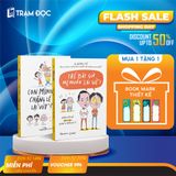  Sách Nuôi Dạy Trẻ: Con Mình Chẳng Lẽ Lại ''Vứt + Thế Bây Giờ Mẹ Muốn ''Cái Giề 