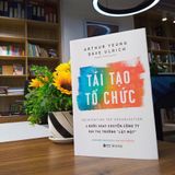  HBR - Tái Tạo Tổ Chức (Reinventing The Organization) (Bìa Cứng) 