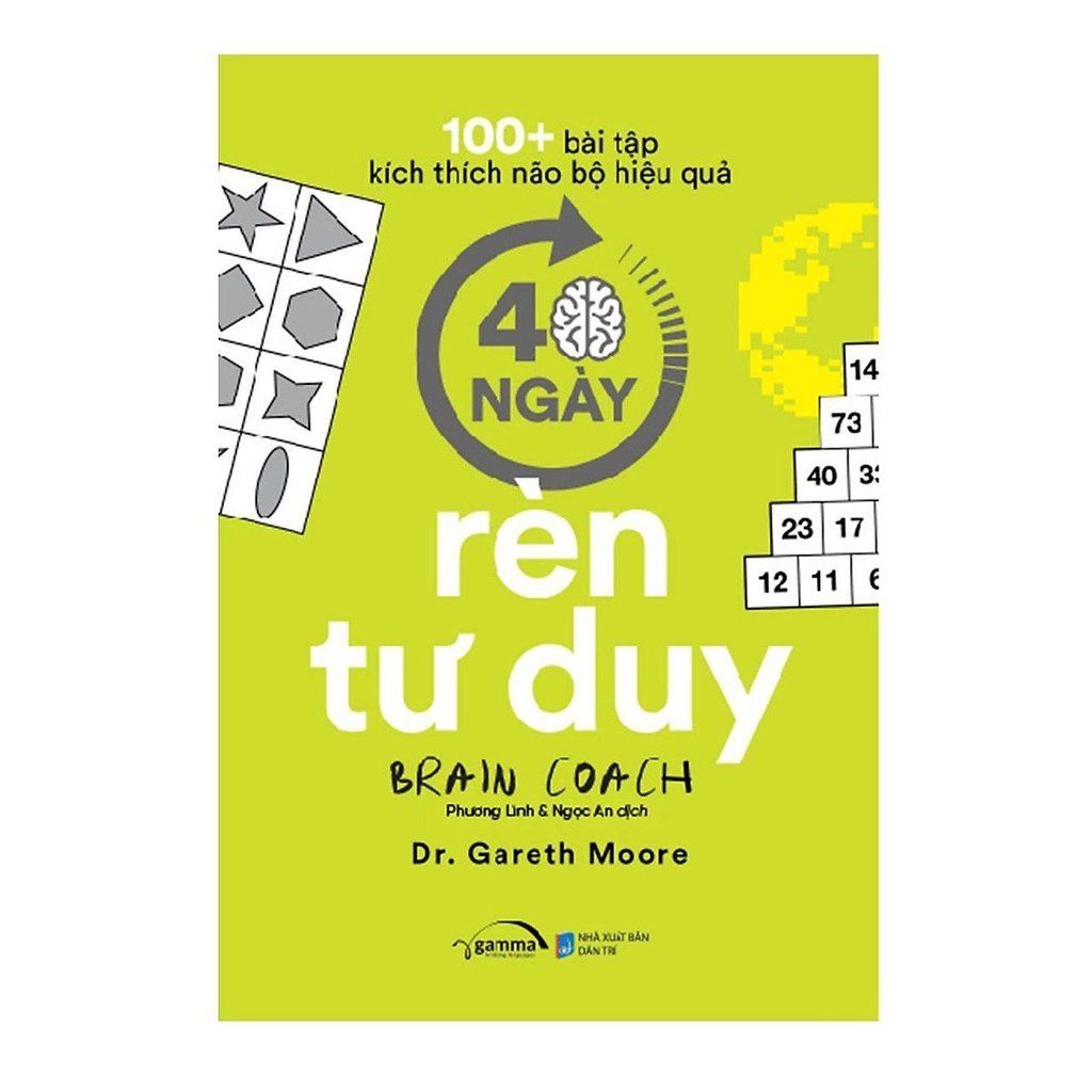  100+ Bài Tập Kích Thích Não Bộ Hiệu Quả - 40 Ngày Rèn Tư Duy 