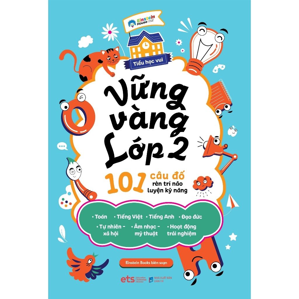 Tiểu Học Vui - Vững Vàng Lớp 2 : 101 Câu đố rèn trí não luyện kỹ năng 