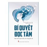  Bí Quyết Đọc Tâm - Thấu Hiểu Người Khác Chỉ Trong Giây Lát 