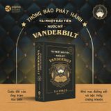  VANDERBILT - Tài Phiệt Đầu Tiên Của Nước Mỹ 