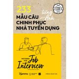  Phao Tuyển Dụng: 233 Mẫu Câu Tiếng Anh Chinh Phục Nhà Tuyển Dụng 