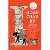  Hoan Châu Ký ( Tái Bản ) 