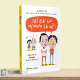  Thế Bây Giờ Mẹ Muốn Cái Giề? 