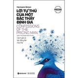  Lời Tự Thú Của Một Bậc Thầy Định Giá - Confessions Of The Pricing Man 