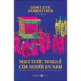  Nghi Thức Tang Lễ Của Người An Nam 