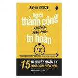  Người Thành Công Không Bao Giờ Trì Hoãn 