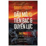  Dầu Mỏ, Tiền Bạc Và Quyền Lực 