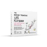  The Design Thinking Life Playbook - Tư Duy Thiết Kế Ứng Dụng Trong Cuộc Sống 