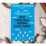  Nhà Lãnh Đạo Không Chức Danh ( Tái Bản ) 