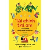  Tài Chính Trẻ Em: Cách Tiết Kiệm, Đầu Tư Và Làm Chủ Tiền Bạc 
